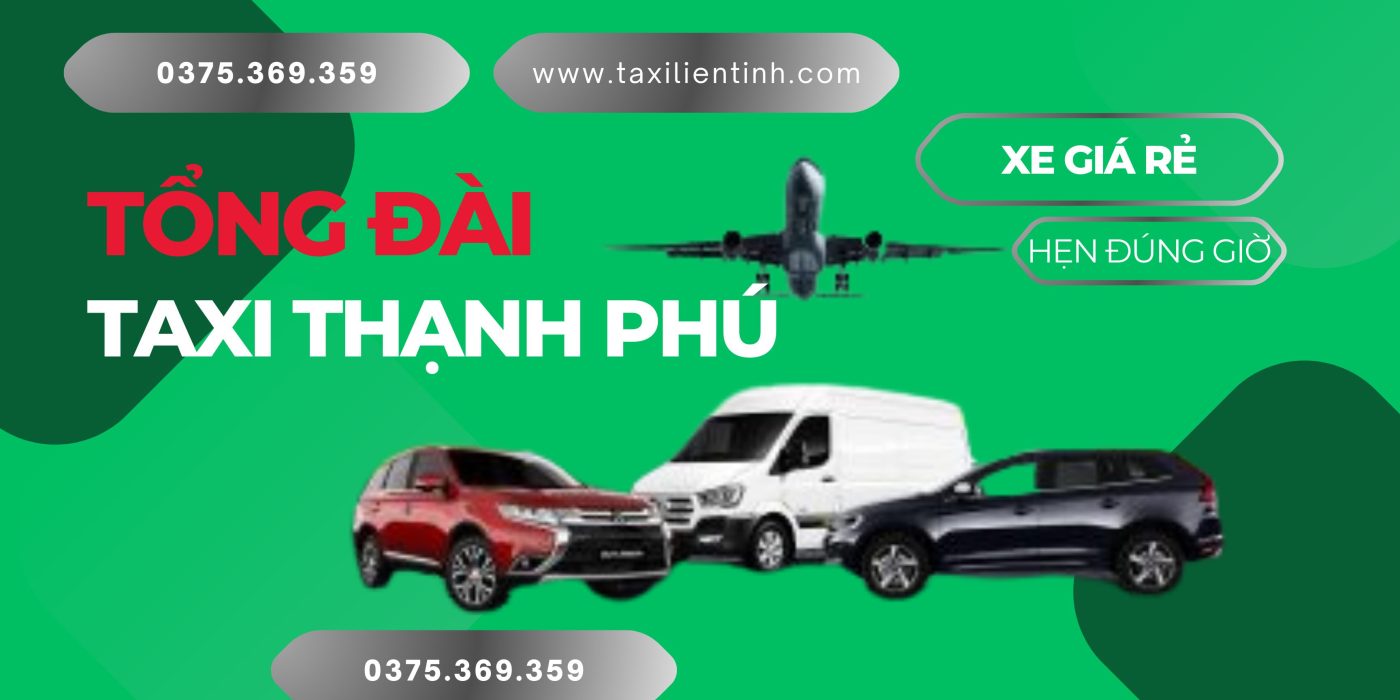 Tổng Đài Taxi Thạnh Phú